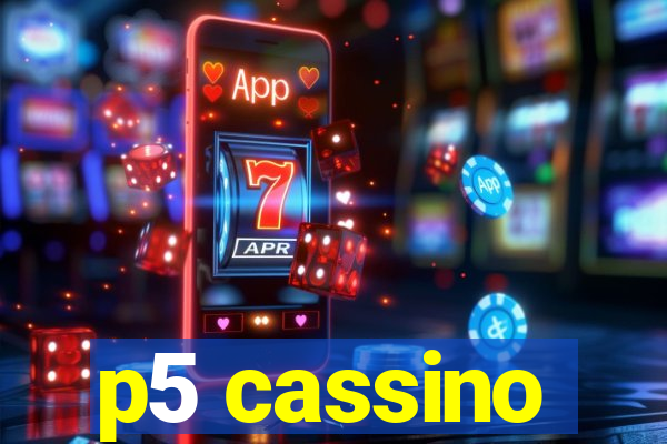 p5 cassino